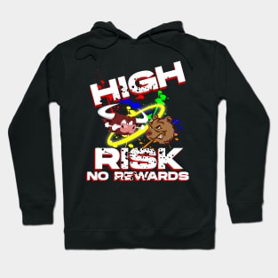 High Risk No Rewards Hoodie